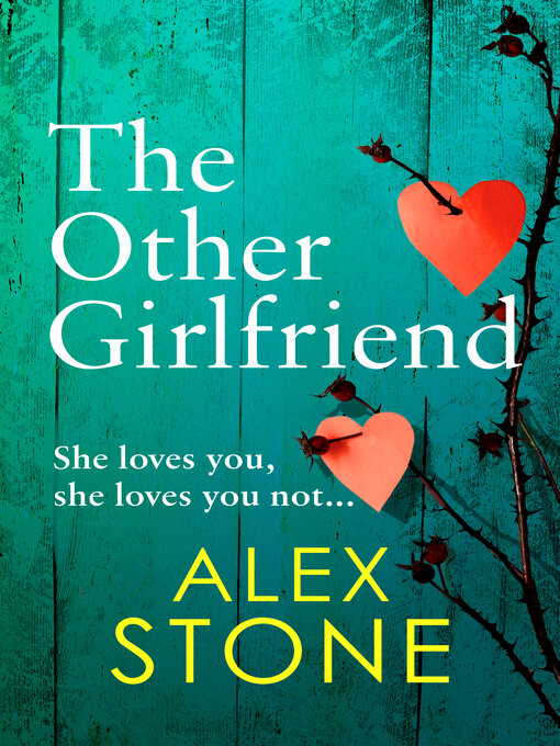 Title details for The Other Girlfriend by Alex Stone - Available